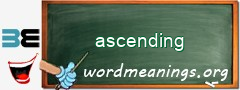 WordMeaning blackboard for ascending